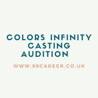 Colors Infinity Casting Audition 2025 