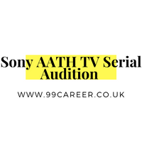 Sony AATH TV Serial Audition 2025 