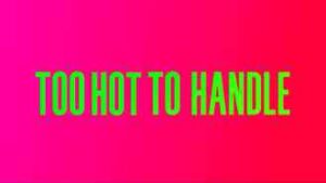 Too Hot to Handle 2024 Auditions Casting Registration Start Dates